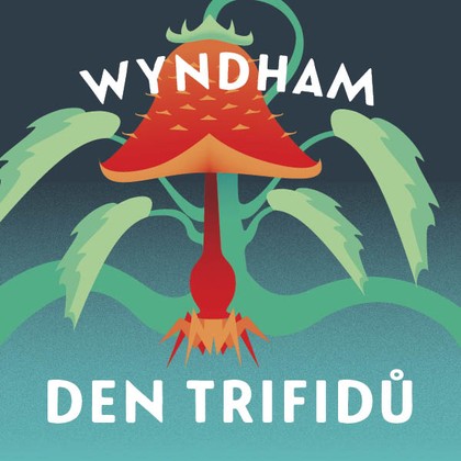 Audiokniha Den trifidů - David Novotný, John Wyndham