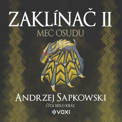 Audiokniha Zaklínač II Meč osudu - Milo Kráľ, Andrzej Sapkowski