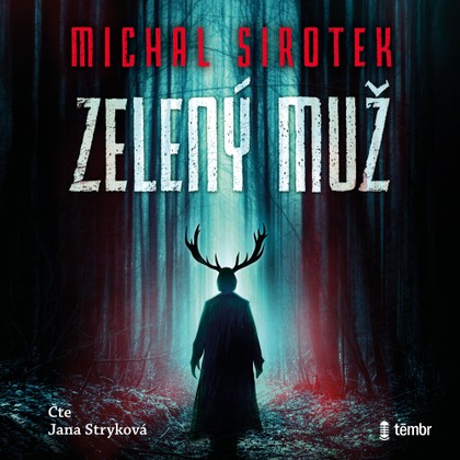 Audiokniha Zelený muž - Jana Stryková, Michal Sirotek
