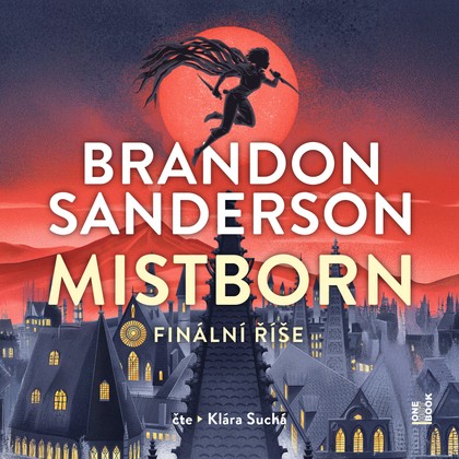 Audiokniha Mistborn I.: Finální říše - Klára Suchá, Brandon Sanderson