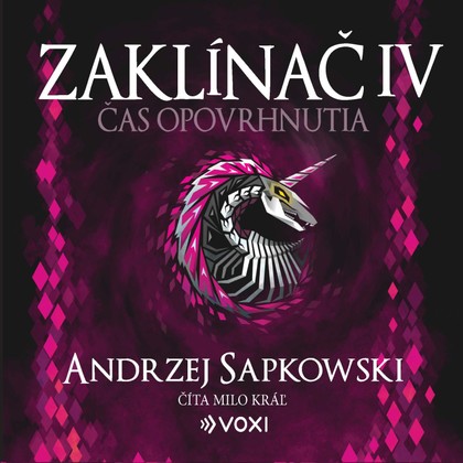 Audiokniha Zaklínač IV Čas opovrhnutia - Milo Kráľ, Andrzej Sapkowski