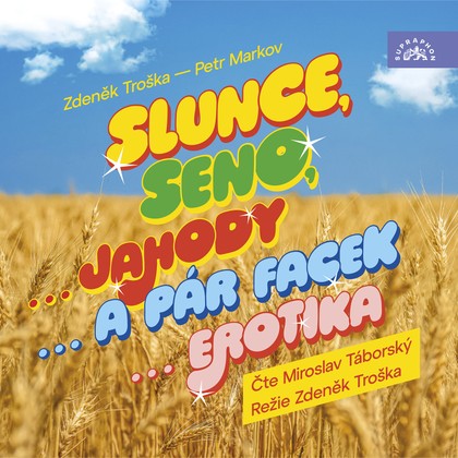 Audiokniha Slunce, seno... - Miroslav Táborský, Petr Markov, Zdeněk Troška