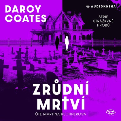 Audiokniha Zrůdní mrtví - Martina Kechnerová, Darcy Coates