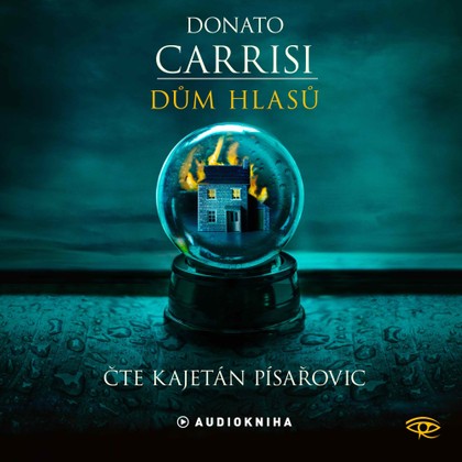 Audiokniha Dům hlasů - Kajetán Písařovic, Donato Carrisi