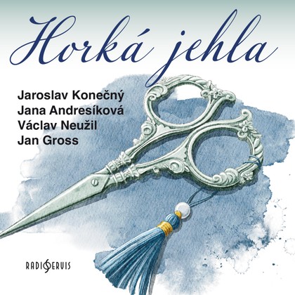 Audiokniha Horká jehla - Jaroslav Konečný, Jan Gross, Václav Neužil, Jana Andresíková, Josef Štefan Kubín