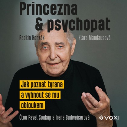 Audiokniha Princezna a psychopat - Pavel Soukup, Irena Budweiserová, Radkin Honzák, Klára Mandausová