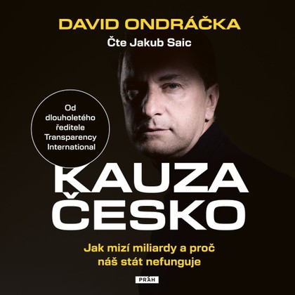 Audiokniha Kauza Česko - Jakub Saic, David Ondráčka