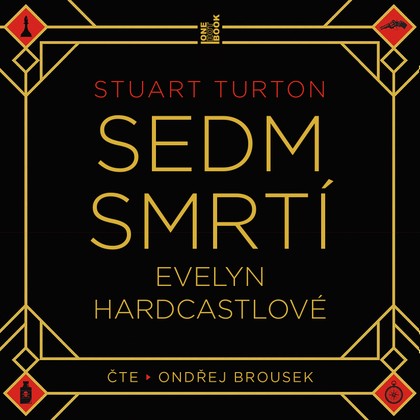 Audiokniha Sedm smrtí Evelyn Hardcastlové - Ondřej Brousek, Stuart Turton