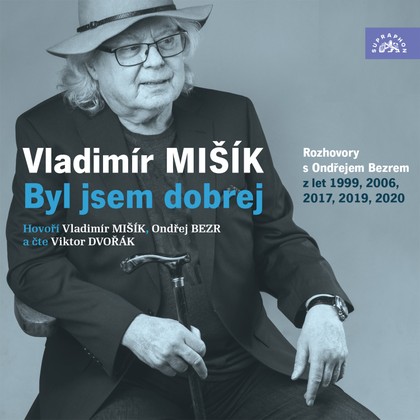 Audiokniha Byl jsem dobrej - Ondřej Bezr, Vladimír Mišík, Viktor Dvořák, Vladimír Mišík, Ondřej Bezr