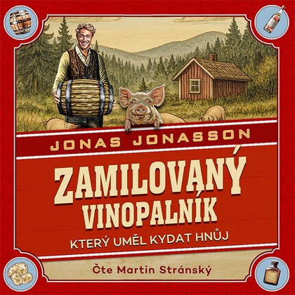 Audiokniha Zamilovaný vinopalník, který uměl kydat hnůj - Martin Stránský, Jonas Jonasson
