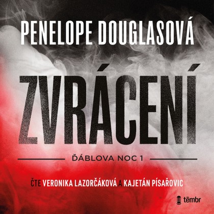 Audiokniha Zvrácení - Kajetán Písařovic, Veronika Lazorčáková, Penelope Douglasová