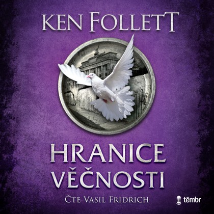 Audiokniha Hranice věčnosti - Vasil Fridrich, Ken Follett
