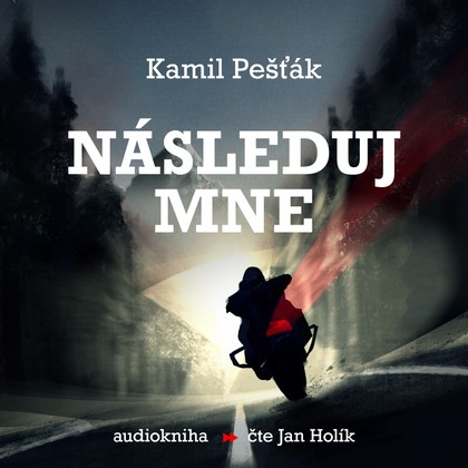 Audiokniha Následuj mne - Jan Holík, Kamil Pešťák