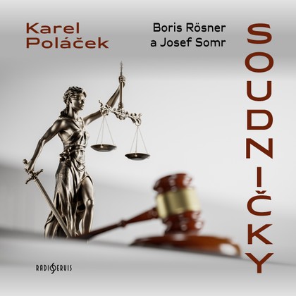 Audiokniha Soudničky - Josef Somr, Boris Rösner, Karel Poláček