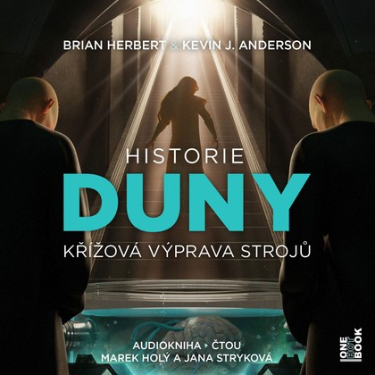 Audiokniha Historie Duny II.  – Křížová výprava strojů - Jana Stryková, Marek Holý, Brian Herbert, Kevin J. Anderson