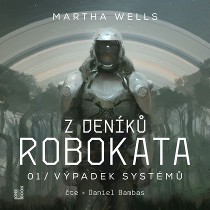 Audiokniha Z deníků Robokata 1 – Výpadek systémů - Daniel Bambas, Martha Wells