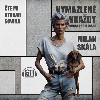 Audiokniha Vymazlené vraždy - Důkaz proti lásce - Otakar Sovina, Milan Skála