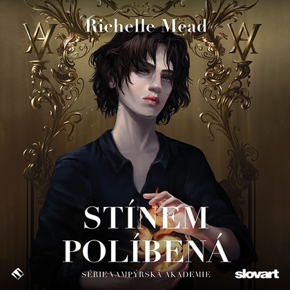 Audiokniha Stínem políbená - Ivana Uhlířová, Richelle Mead