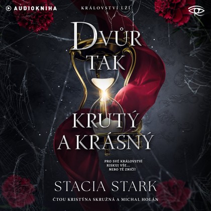 Audiokniha Dvůr tak krutý a krásný - Kristýna Skružná, Michal Holaň, Stacia Stark