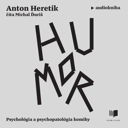 Audiokniha Humor - Michal Ďuriš, Anton Heretik