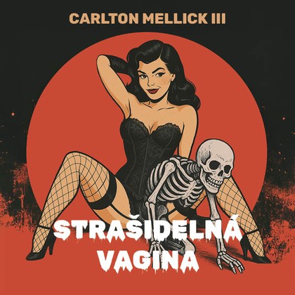 Audiokniha Strašidelná vagina - Ladyha, Carlton Mellick III