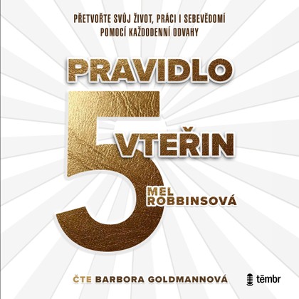 Audiokniha Pravidlo pěti vteřin - Barbora Goldmannová, Mel Robbinsová