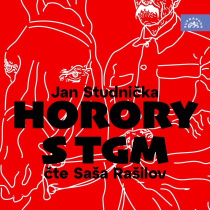 Audiokniha Horory s TGM - Saša Rašilov ml., Jan Studnička