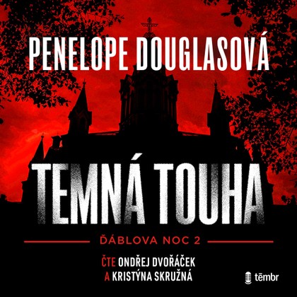 Audiokniha Temná touha - Ondřej Dvořáček, Kristýna Skružná, Penelope Douglasová