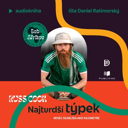 Audiokniha Najtvrdší týpek - Daniel Ratimorský, Russ Cook