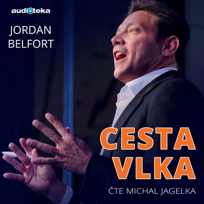 Audiokniha Cesta vlka - Michal Jagelka, Jordan Belfort