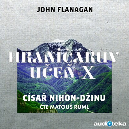Audiokniha Císař Nihon-Džinu - Matouš Ruml, John Flanagan