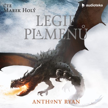 Audiokniha Legie plamenů - Marek Holý, Anthony Ryan