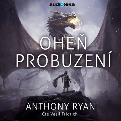 Audiokniha Oheň probuzení - Vasil Fridrich, Anthony Ryan
