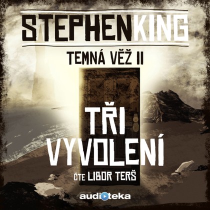 Audiokniha Tři vyvolení - Libor Terš, Stephen King