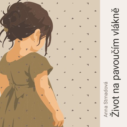 Audiokniha Život na pavoučím vlákně - Martina Hudečková, Anna Strnadová
