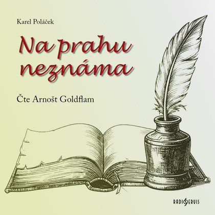 Audiokniha Na prahu neznáma - Karel Poláček, Arnošt Goldflam