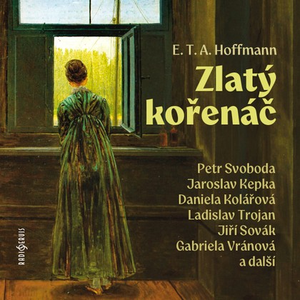 Audiokniha Zlatý kořenáč - Daniela Kolářová, Jaroslav Kepka, Petr Svoboda, Jiří Sovák, Soběslav Sejk, Ladislav Trojan, Gabriela Vránová, Ernst Theodor Amadeus Hoffmann