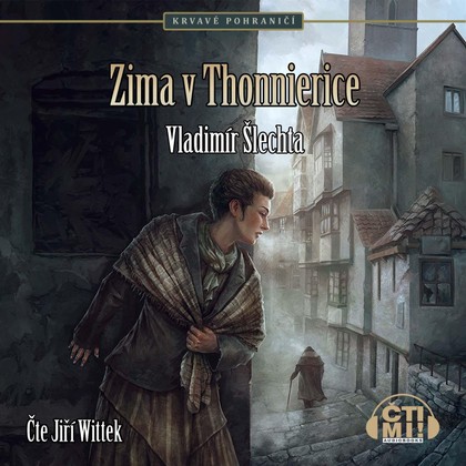 Audiokniha Zima v Thonnierice - Jiří Wittek, Vladimír Šlechta