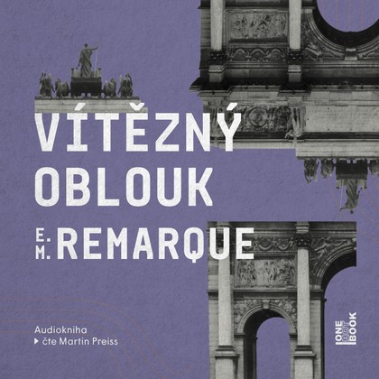 Audiokniha Vítězný oblouk - Martin Preiss, Erich Maria Remarque