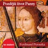 Pozdější život Panny