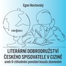 Literární dobrodružství českého spisovatele v cizině aneb O ctihodném povolání kouzla zbaveném