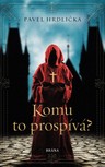 Komu to prospívá