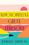 Nepotopitelná Greta Jamesová