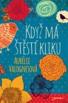 Když má štěstí kliku