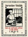 Jak se vařívalo kdysi a jak dnes, 1.díl: A-G