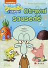 SpongeBob – Otravní sousedé