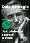 Jak překonat starosti a stres