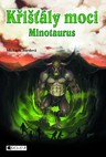 Křišťály moci – Minotaurus