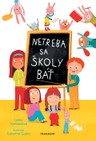 Netreba sa školy báť