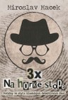 3 x na horké stopě